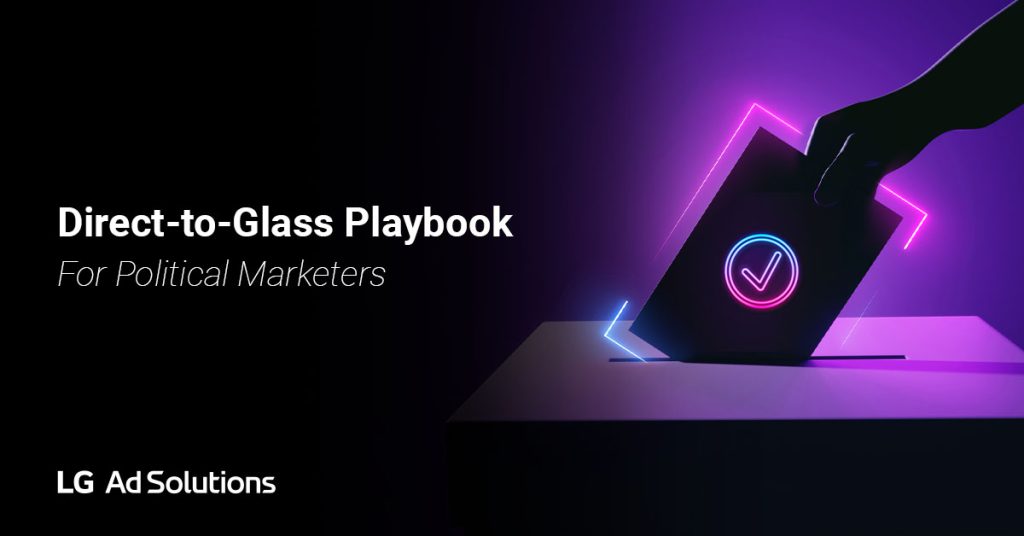LG Ads PoliticalMarketers Report x